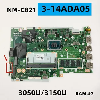 Для LenovoIdeaPad 3 14ADA05 Материнская плата ноутбука NM-C821 с процессором Athlon 3050U/3150U оперативной памятью 4BG 5B20S44288 5B20S44286 100% Тест